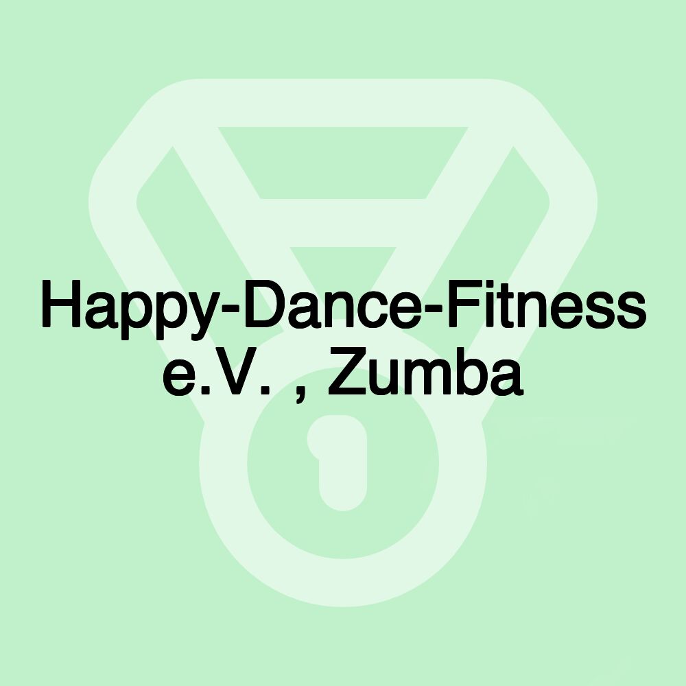 Happy-Dance-Fitness e.V. , Zumba Happy-Dance-Fitness e.V. , Zumba