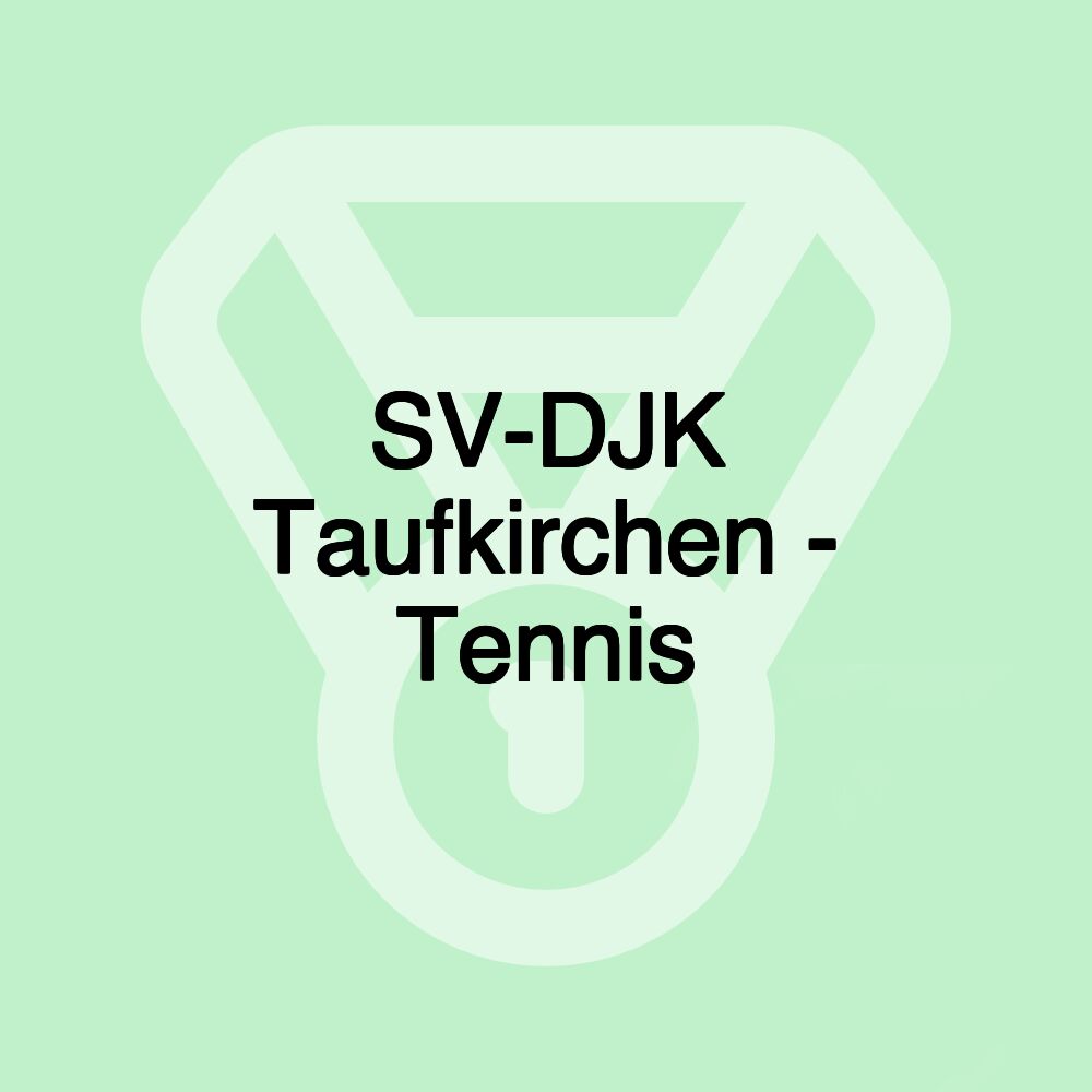SV-DJK Taufkirchen - Tennis