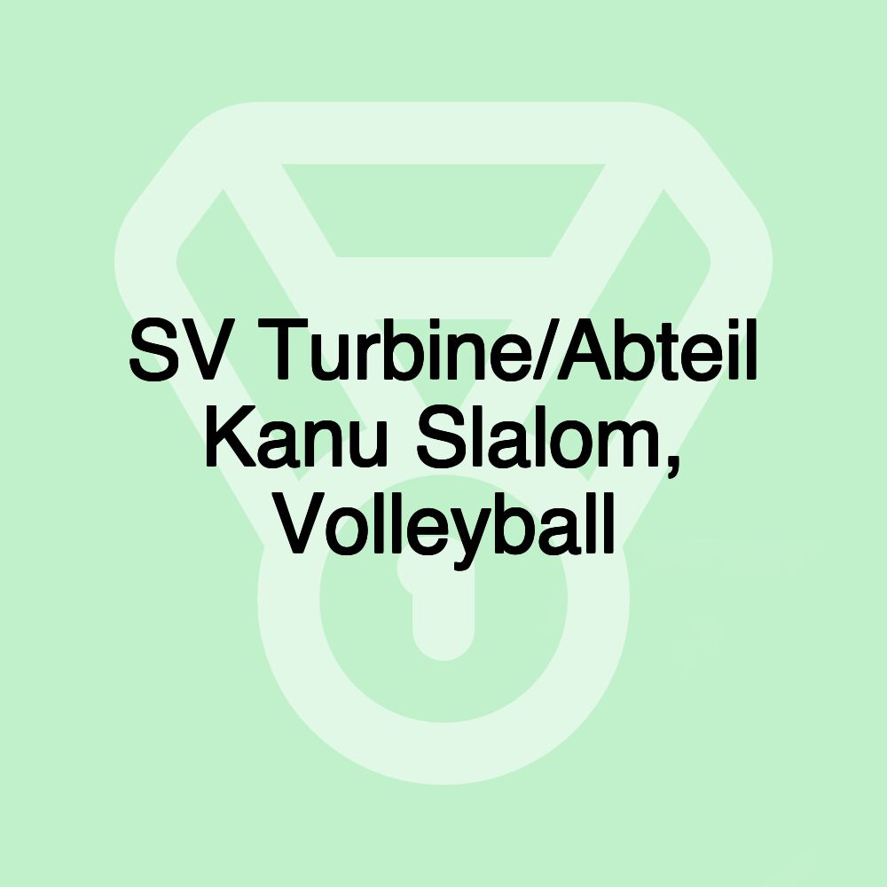 SV Turbine/Abteil Kanu Slalom, Volleyball SV Turbine/Abteil Kanu Slalom, Volleyball