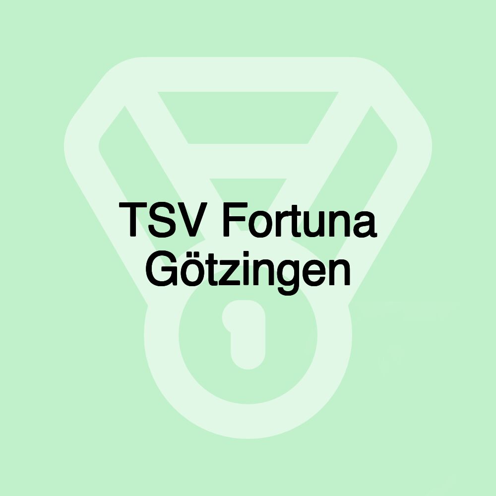 TSV Fortuna Götzingen TSV Fortuna Götzingen