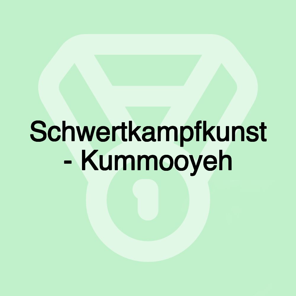 Schwertkampfkunst - Kummooyeh