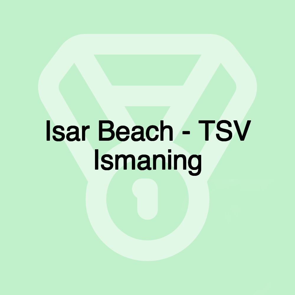 Isar Beach - TSV Ismaning