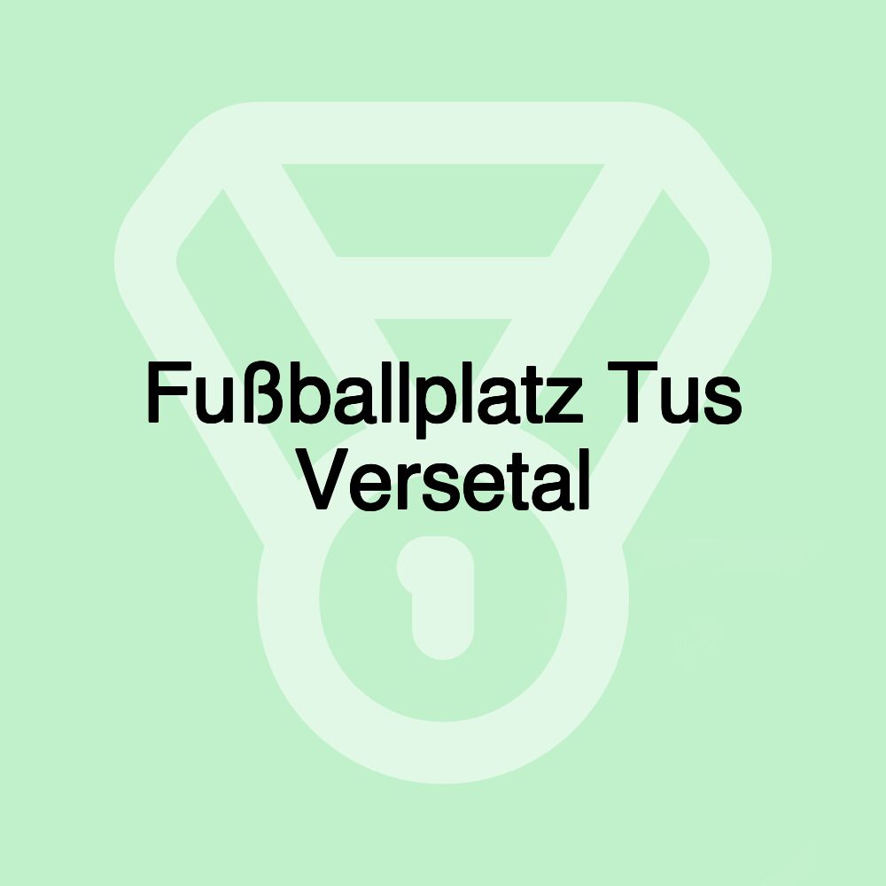 Fußballplatz Tus Versetal
