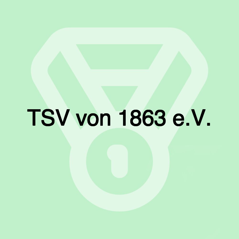 TSV von 1863 e.V. TSV von 1863 e.V.