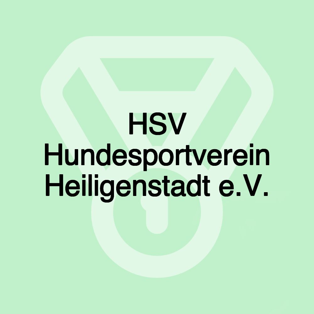 HSV Hundesportverein Heiligenstadt e.V. HSV Hundesportverein Heiligenstadt e.V.