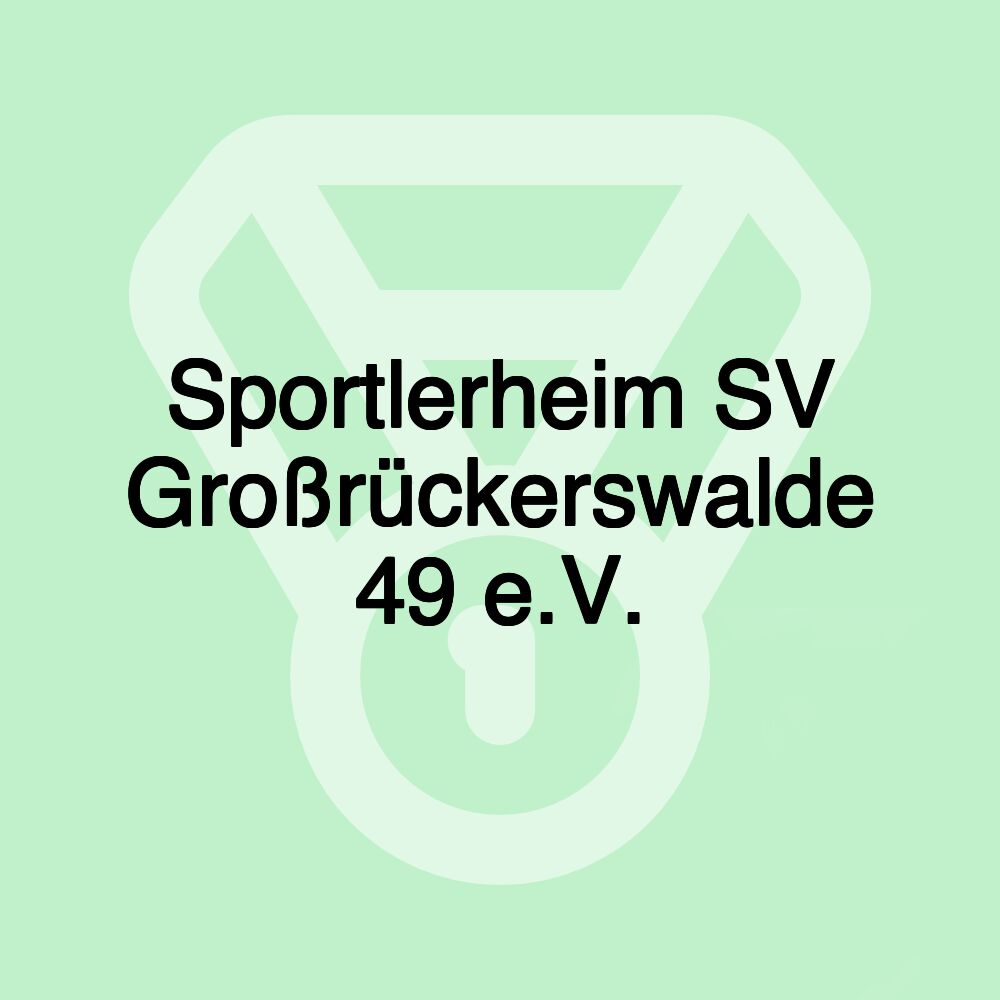 Sportlerheim SV Großrückerswalde 49 e.V.