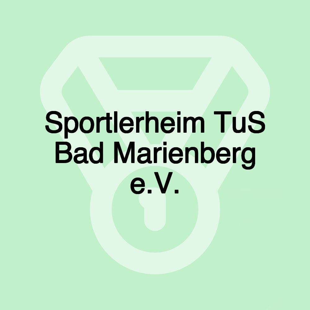 Sportlerheim TuS Bad Marienberg e.V. Sportlerheim TuS Bad Marienberg e.V.