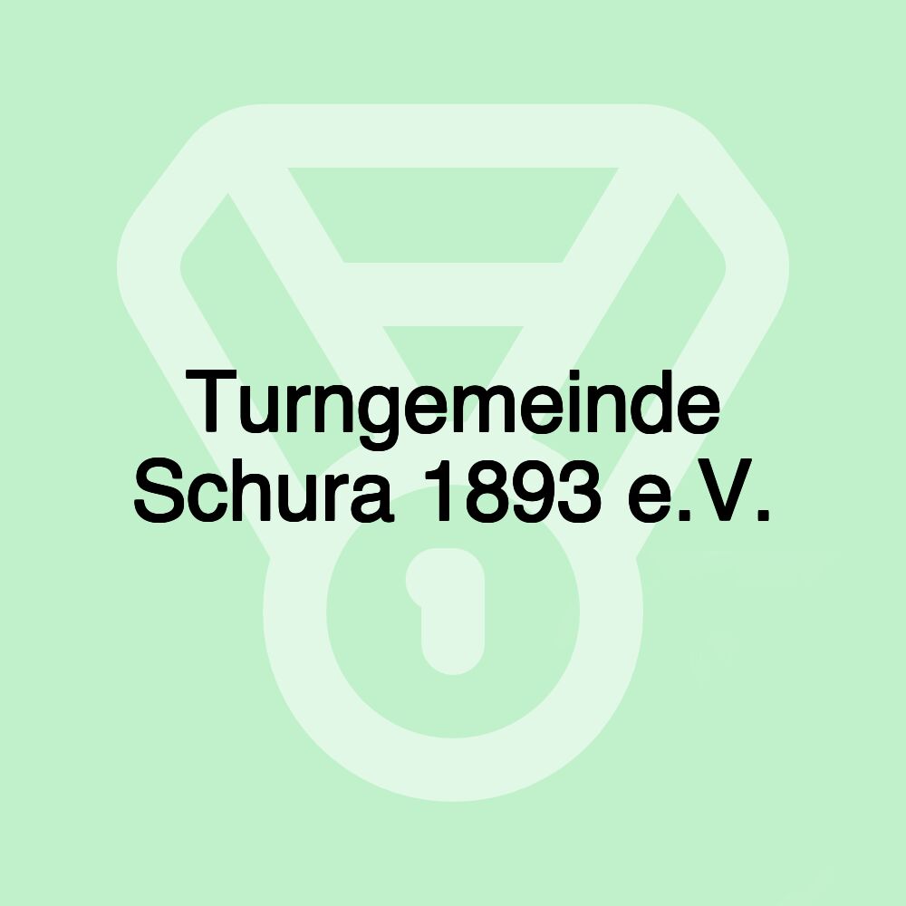 Turngemeinde Schura 1893 e.V. Turngemeinde Schura 1893 e.V.