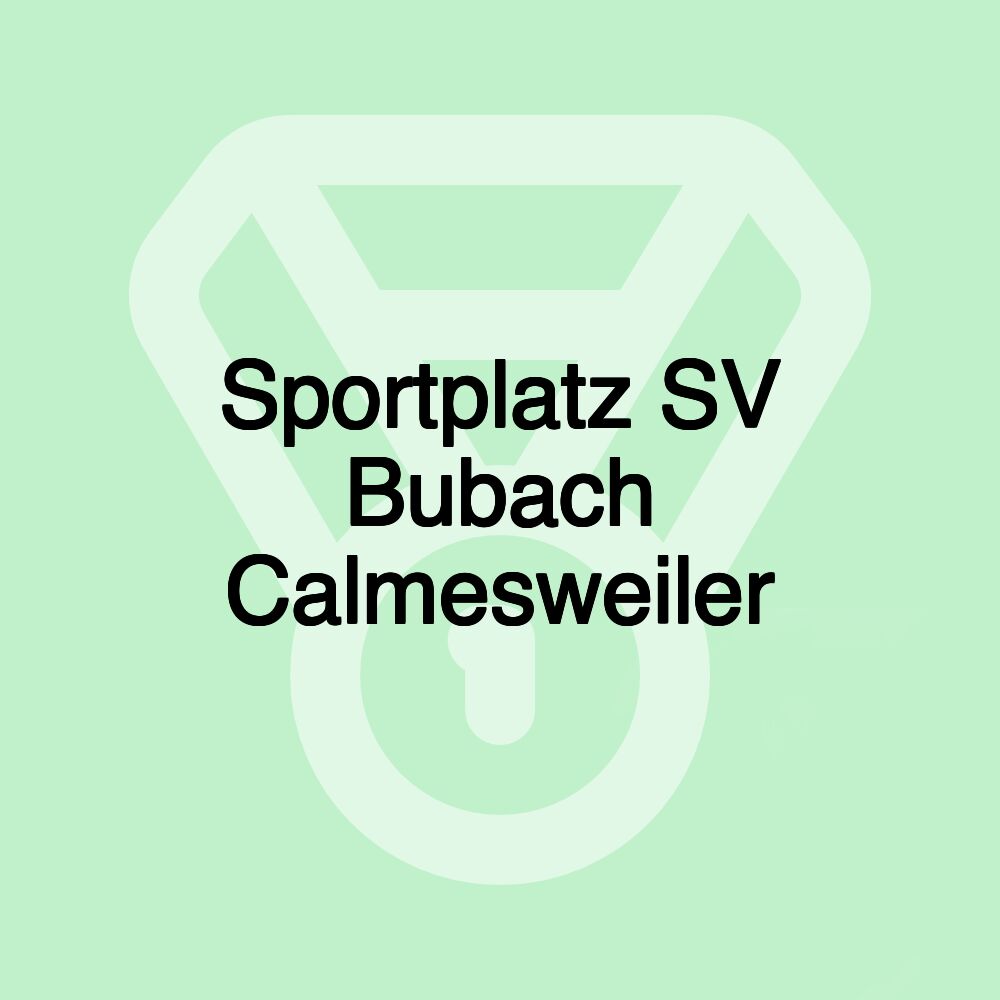 Sportplatz SV Bubach Calmesweiler Sportplatz SV Bubach Calmesweiler
