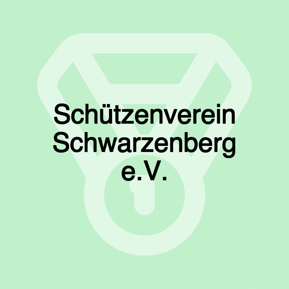 Schützenverein Schwarzenberg e.V. Schützenverein Schwarzenberg e.V.