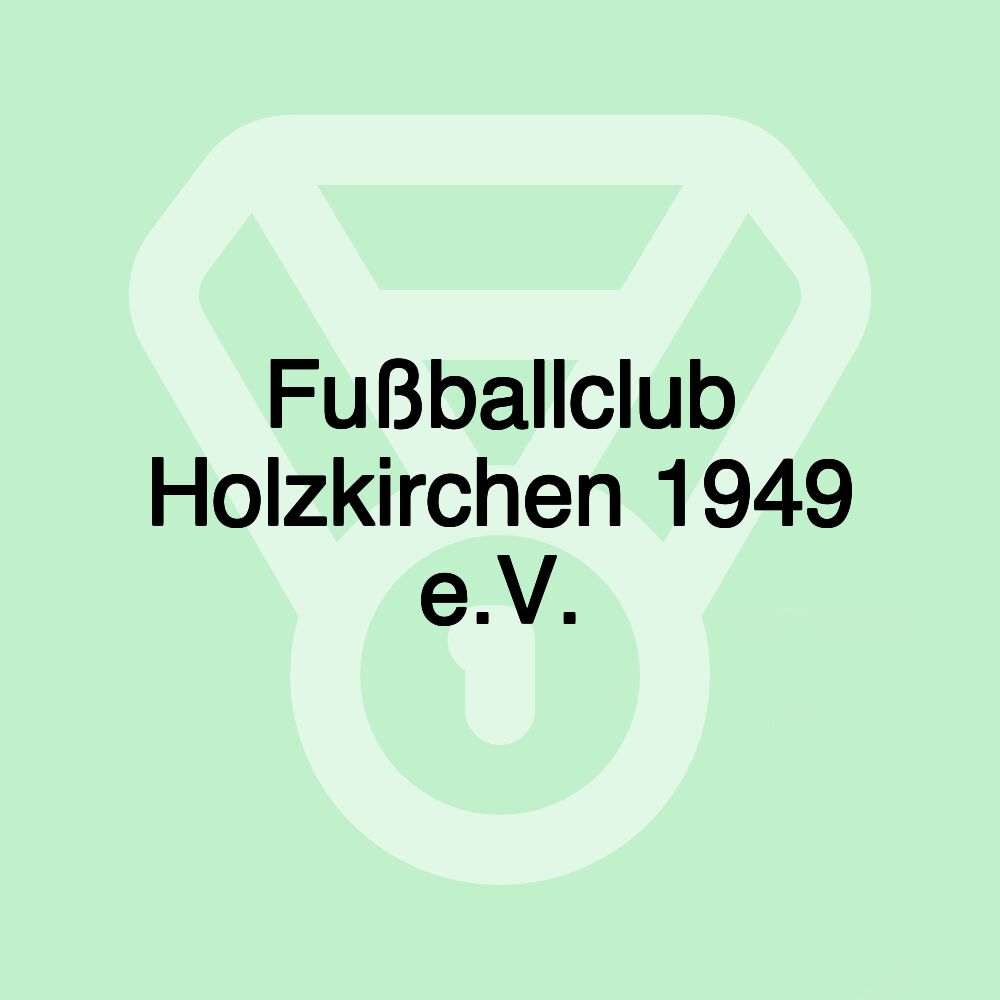 Fußballclub Holzkirchen 1949 e.V.