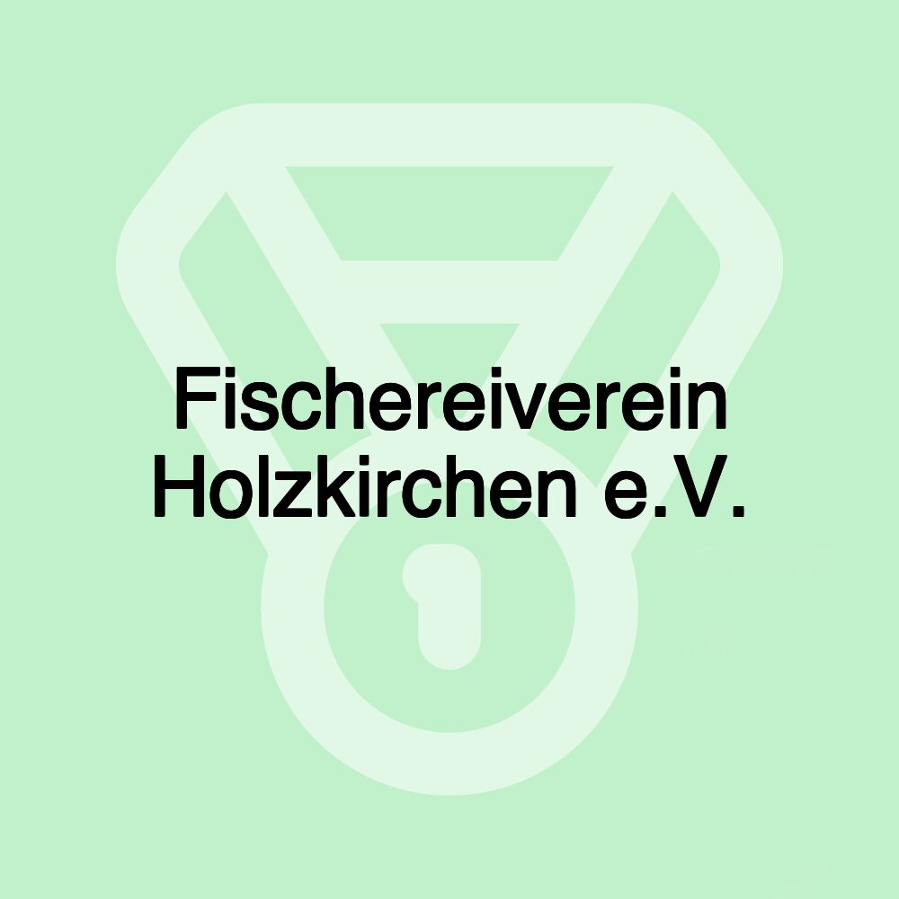 Fischereiverein Holzkirchen e.V.