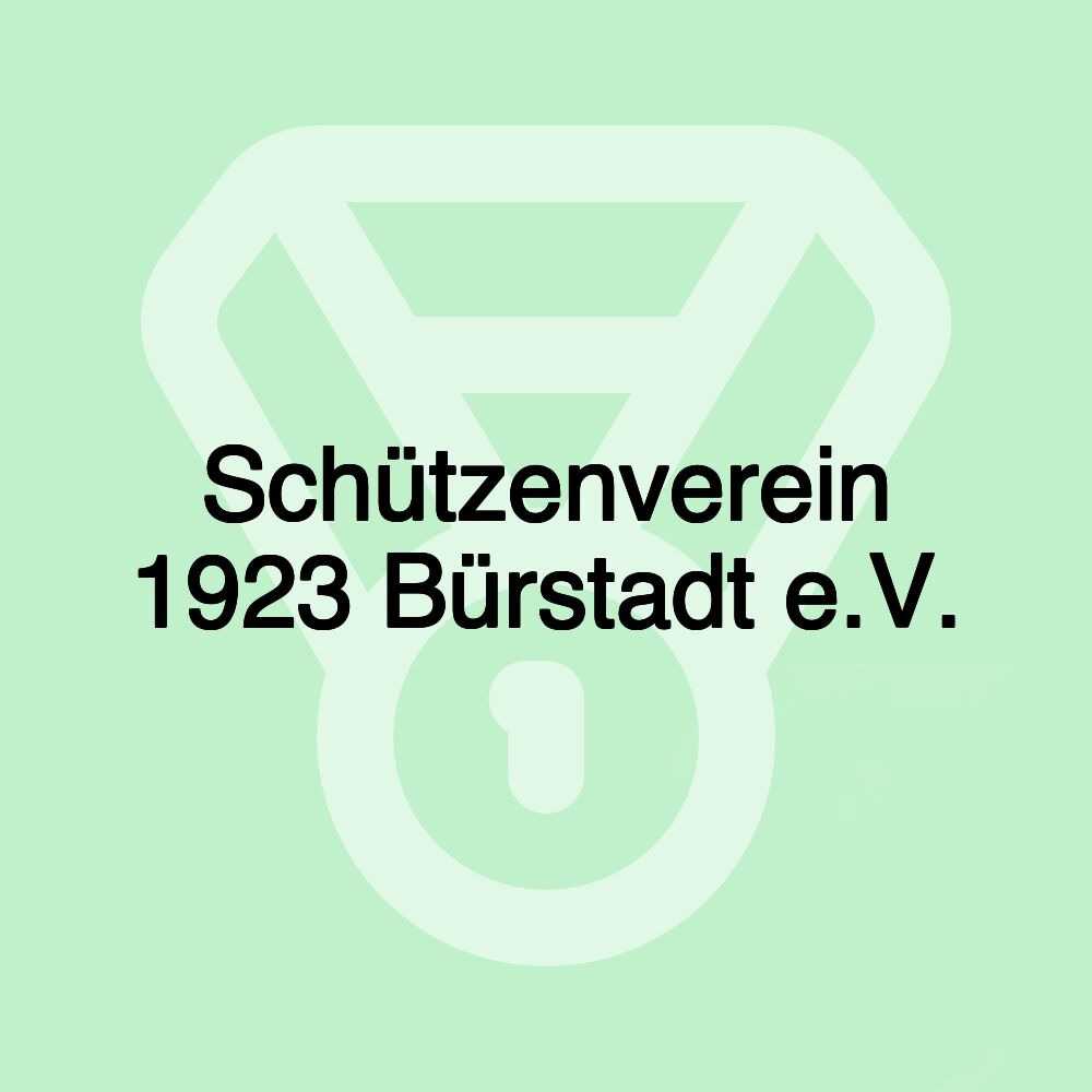 Schützenverein 1923 Bürstadt e.V. Schützenverein 1923 Bürstadt e.V.