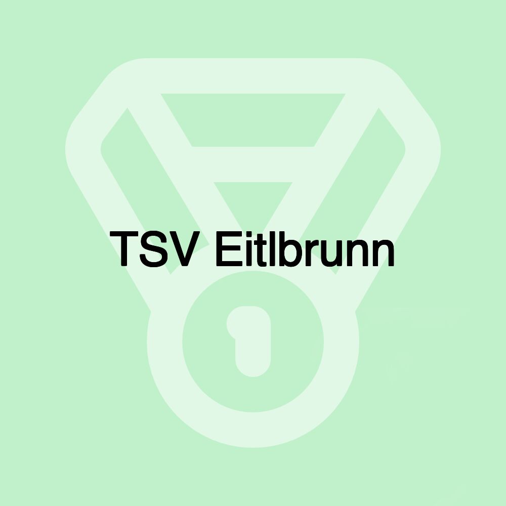 TSV Eitlbrunn TSV Eitlbrunn