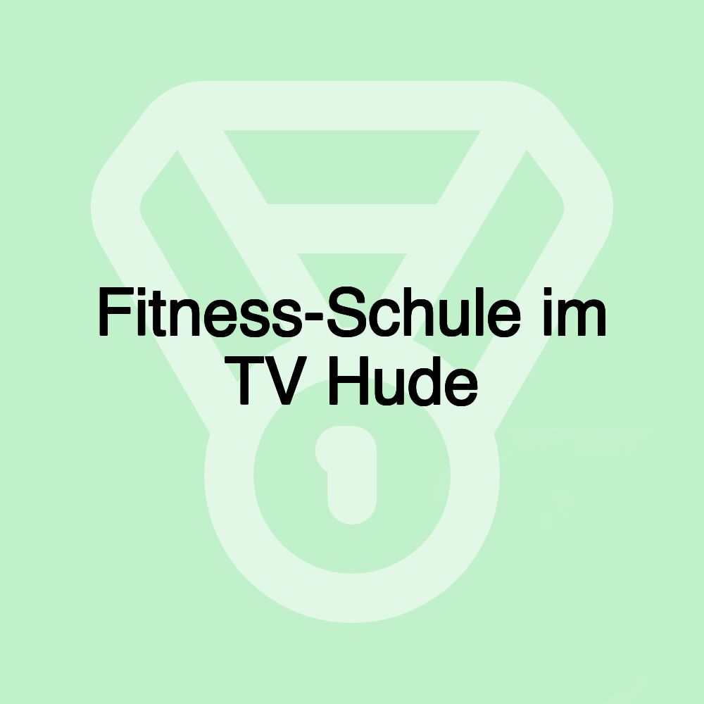 Fitness-Schule im TV Hude Fitness-Schule im TV Hude