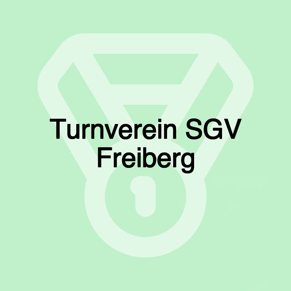 Turnverein SGV Freiberg Turnverein SGV Freiberg