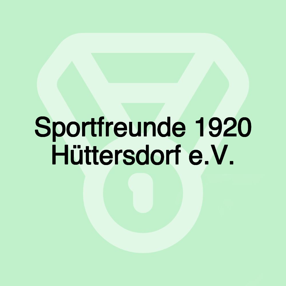 Sportfreunde 1920 Hüttersdorf e.V. Sportfreunde 1920 Hüttersdorf e.V.