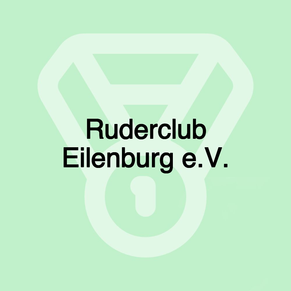 Ruderclub Eilenburg e.V. Ruderclub Eilenburg e.V.