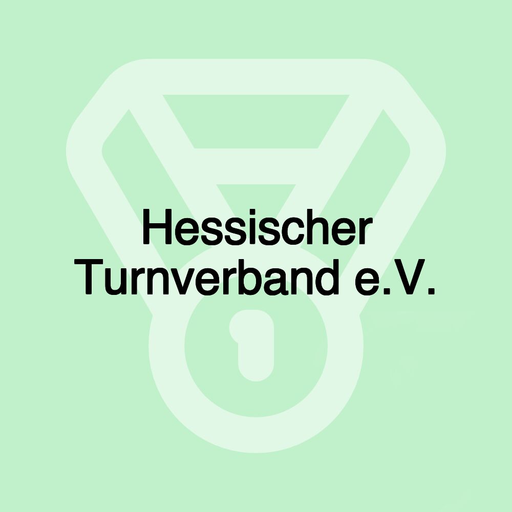 Hessischer Turnverband e.V. Hessischer Turnverband e.V.