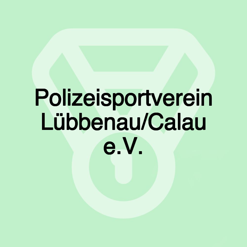 Polizeisportverein Lübbenau/Calau e.V. Polizeisportverein Lübbenau/Calau e.V.