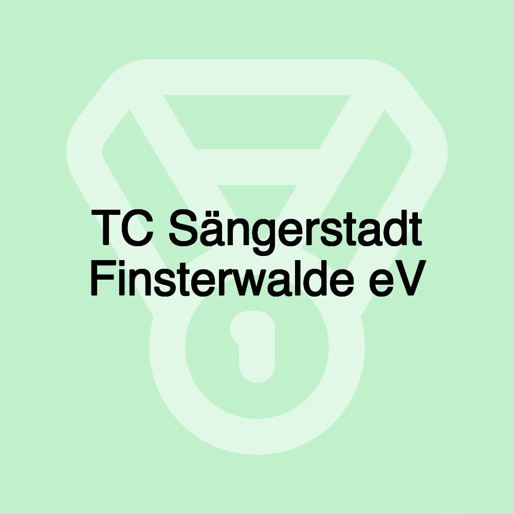 TC Sängerstadt Finsterwalde eV TC Sängerstadt Finsterwalde eV