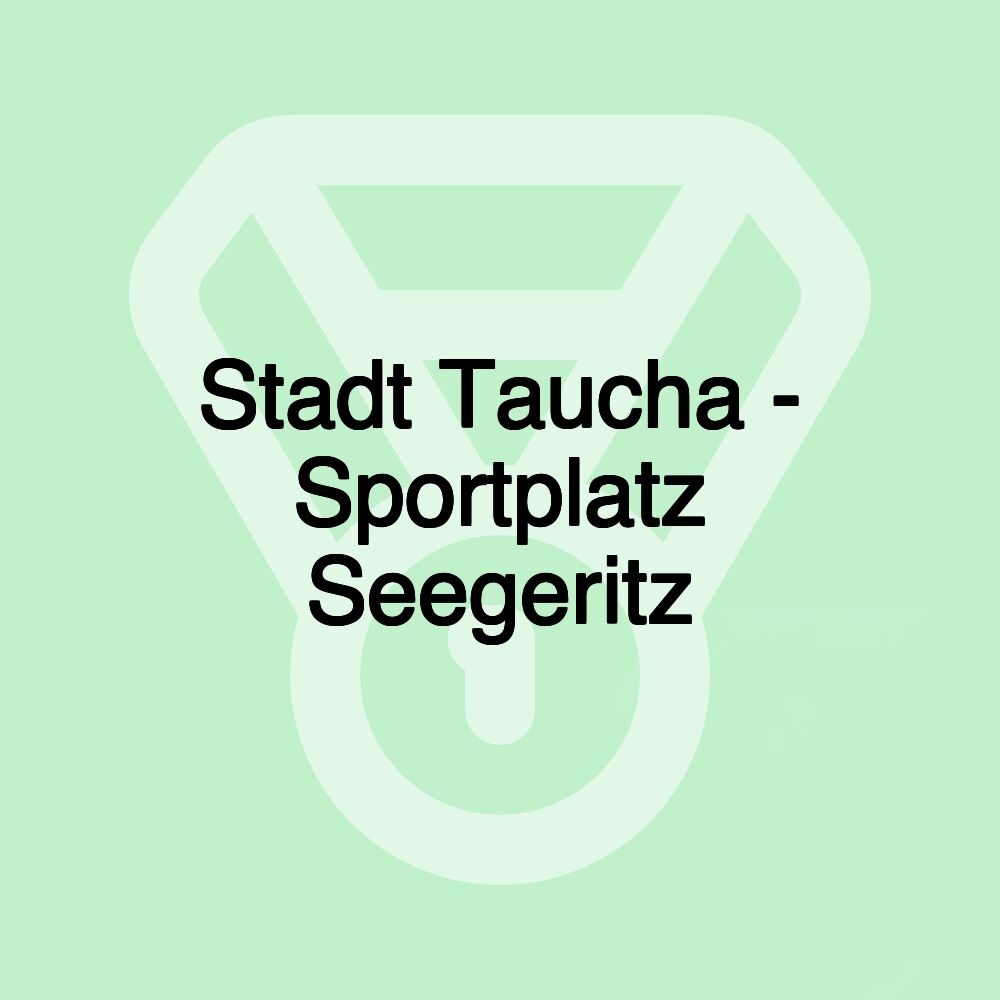 Stadt Taucha - Sportplatz Seegeritz