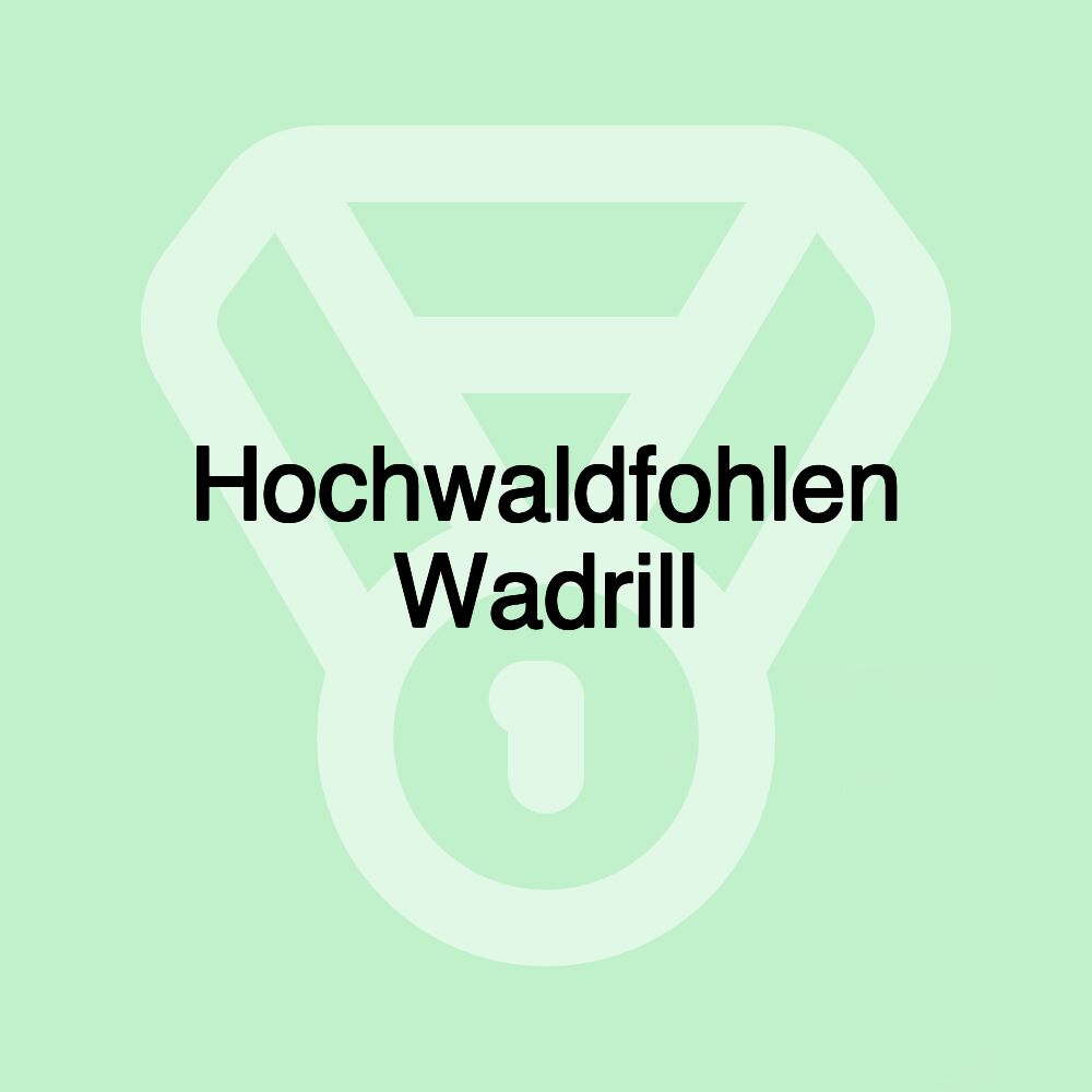 Hochwaldfohlen Wadrill