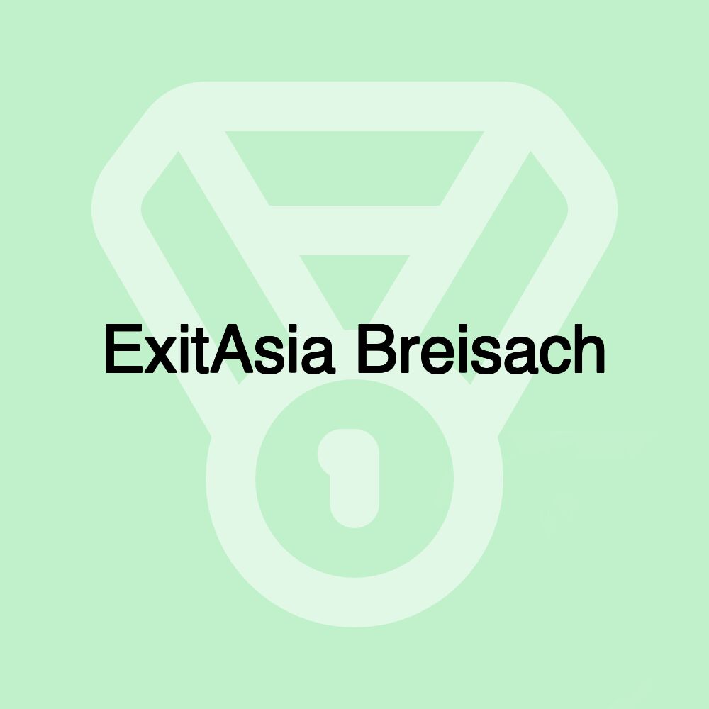 ExitAsia Breisach