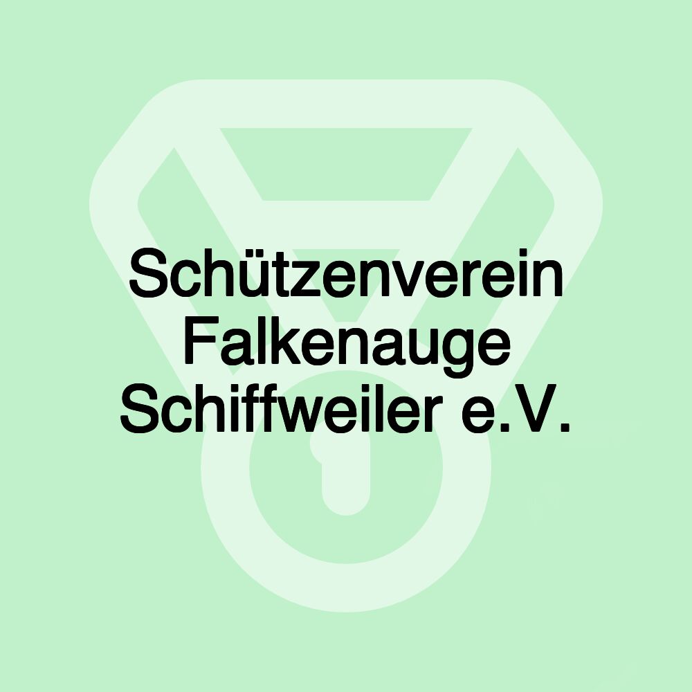 Schützenverein Falkenauge Schiffweiler e.V.