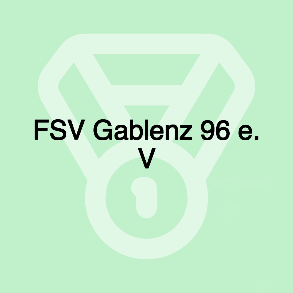 FSV Gablenz 96 e. V FSV Gablenz 96 e. V