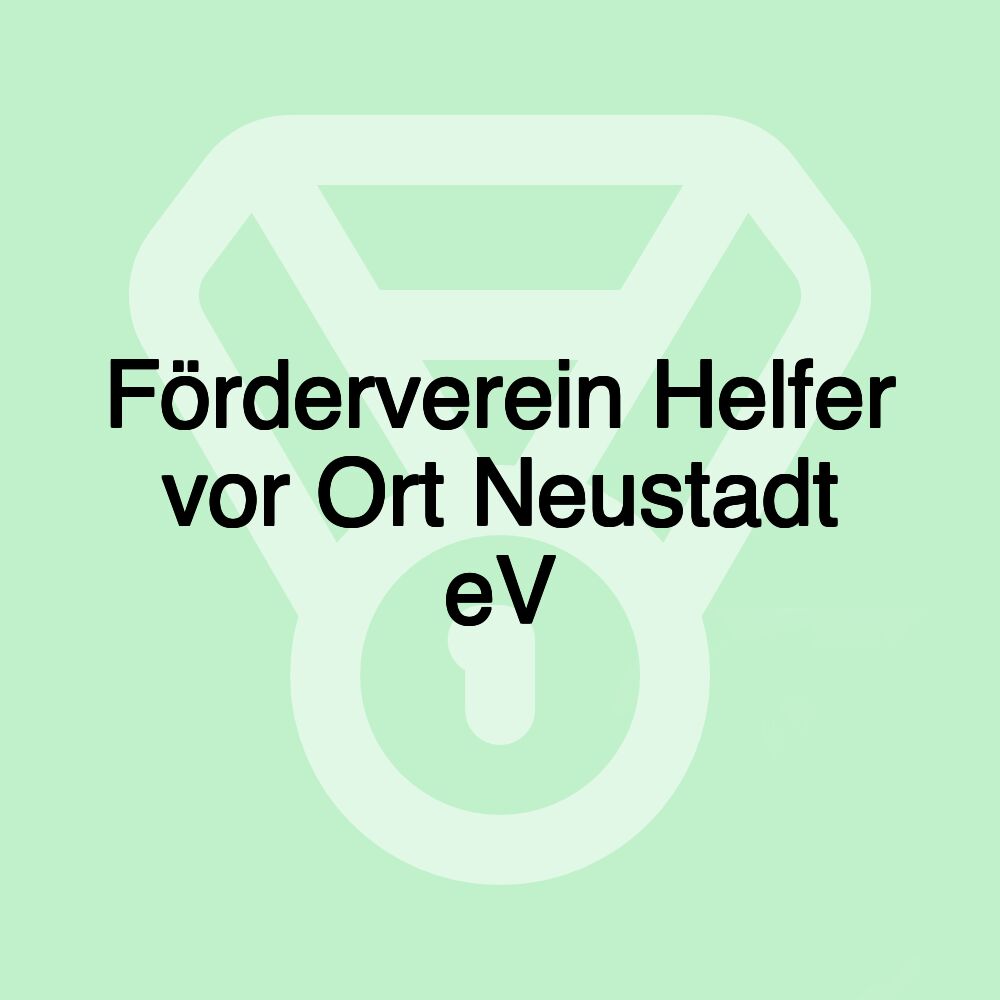 Förderverein Helfer vor Ort Neustadt eV