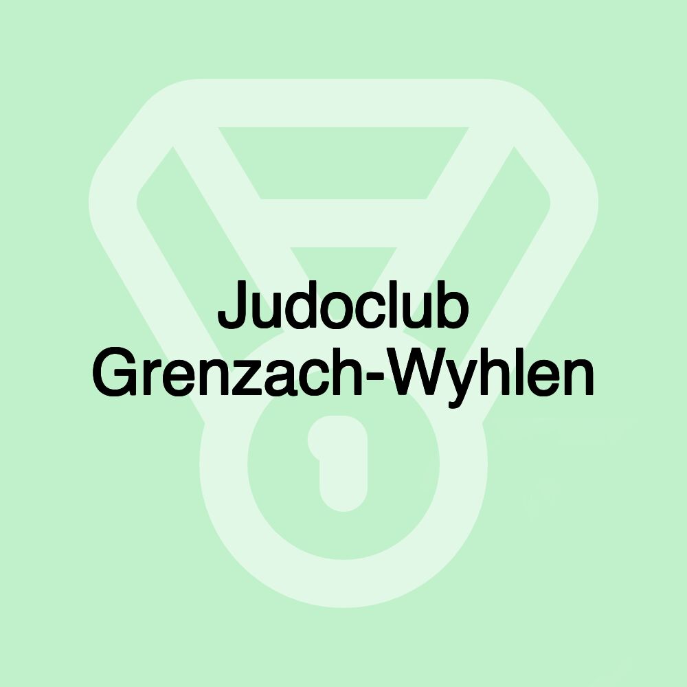 Judoclub Grenzach-Wyhlen Judoclub Grenzach-Wyhlen