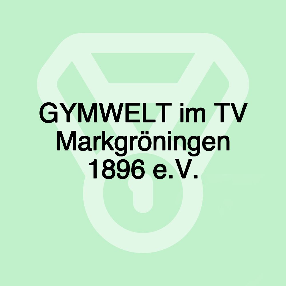 GYMWELT im TV Markgröningen 1896 e.V. GYMWELT im TV Markgröningen 1896 e.V.