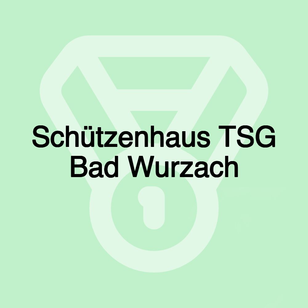 Schützenhaus TSG Bad Wurzach Schützenhaus TSG Bad Wurzach