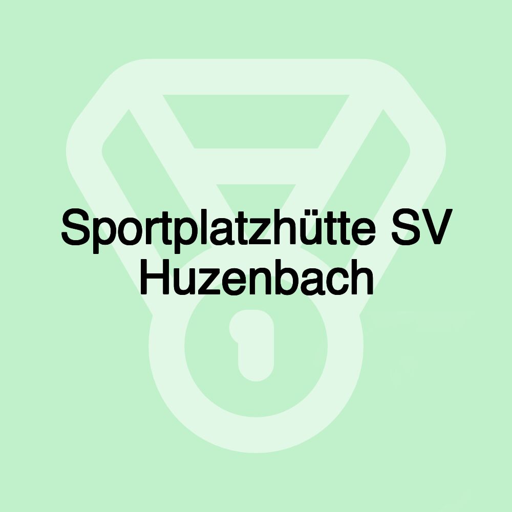 Sportplatzhütte SV Huzenbach Sportplatzhütte SV Huzenbach