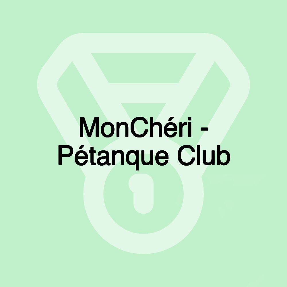 MonChéri - Pétanque Club