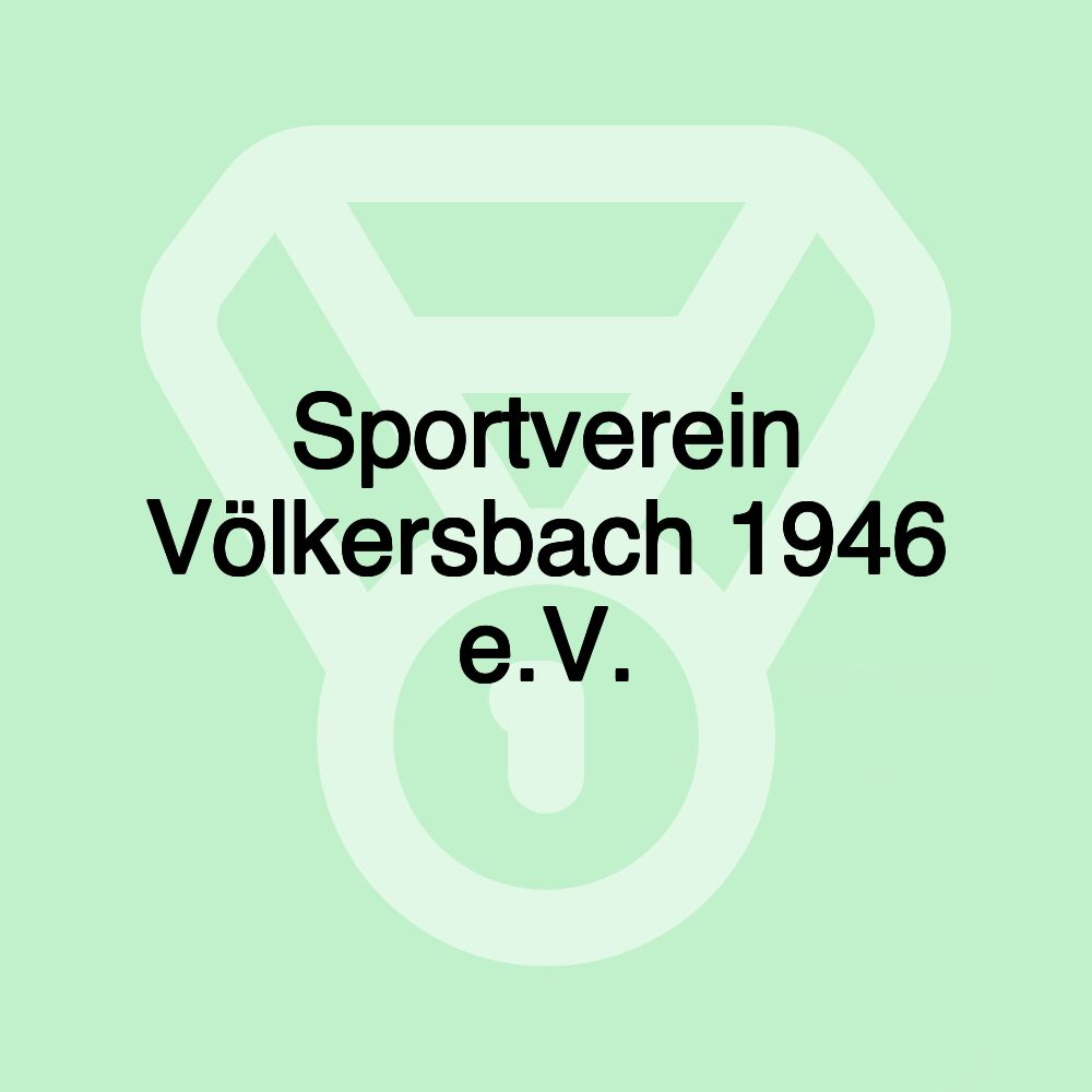 Sportverein Völkersbach 1946 e.V. Sportverein Völkersbach 1946 e.V.