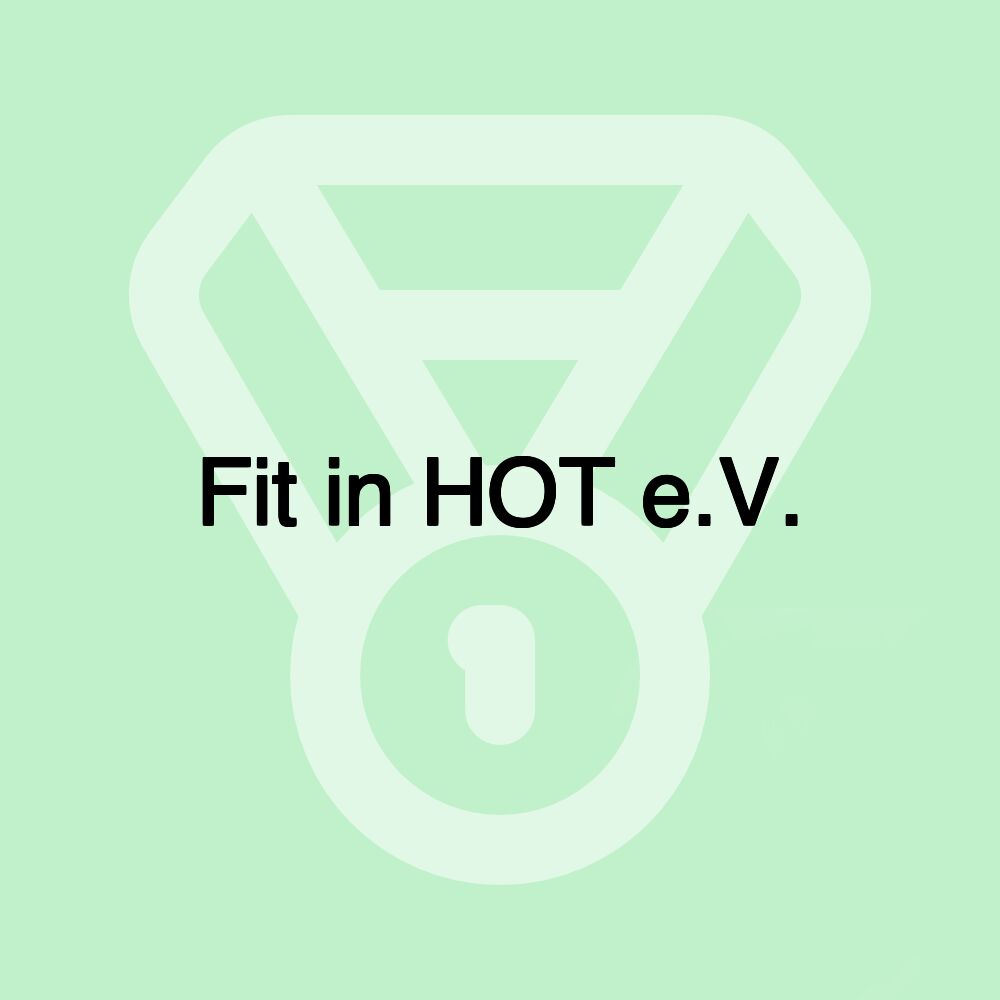 Fit in HOT e.V.