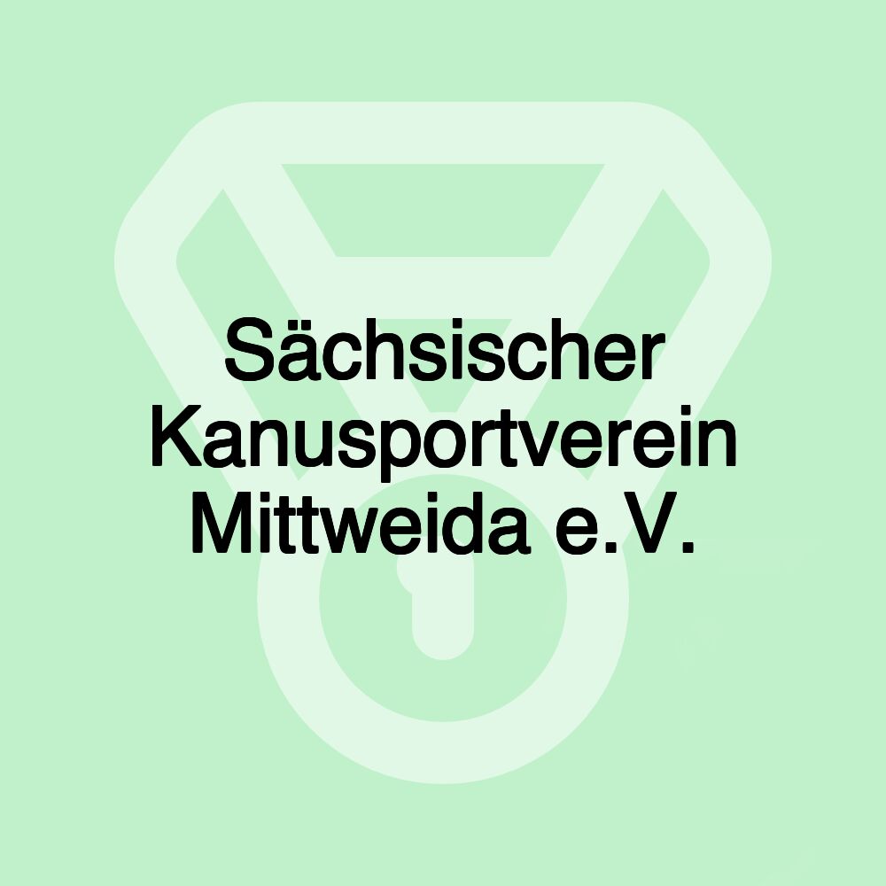 Sächsischer Kanusportverein Mittweida e.V. Sächsischer Kanusportverein Mittweida e.V.