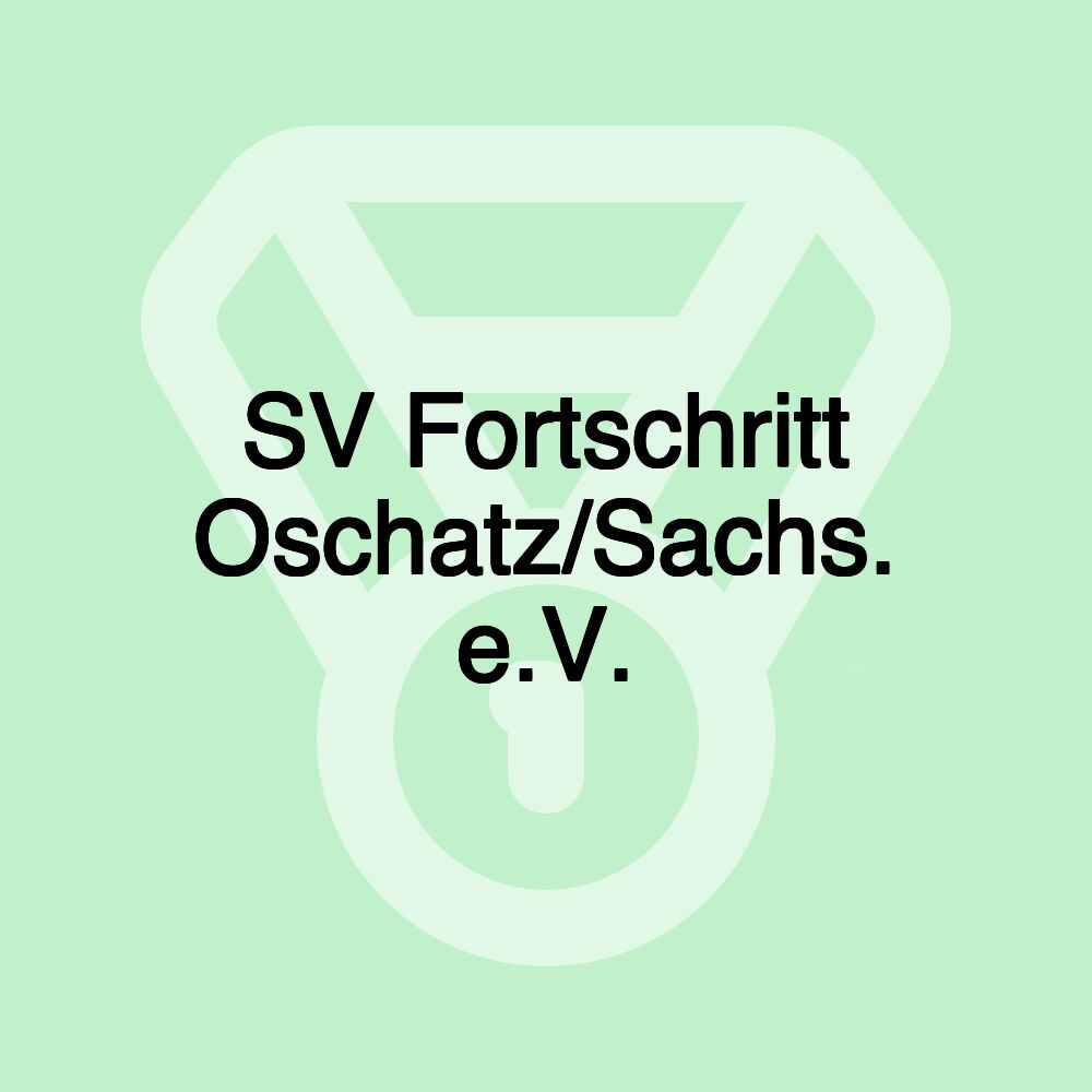 SV Fortschritt Oschatz/Sachs. e.V.