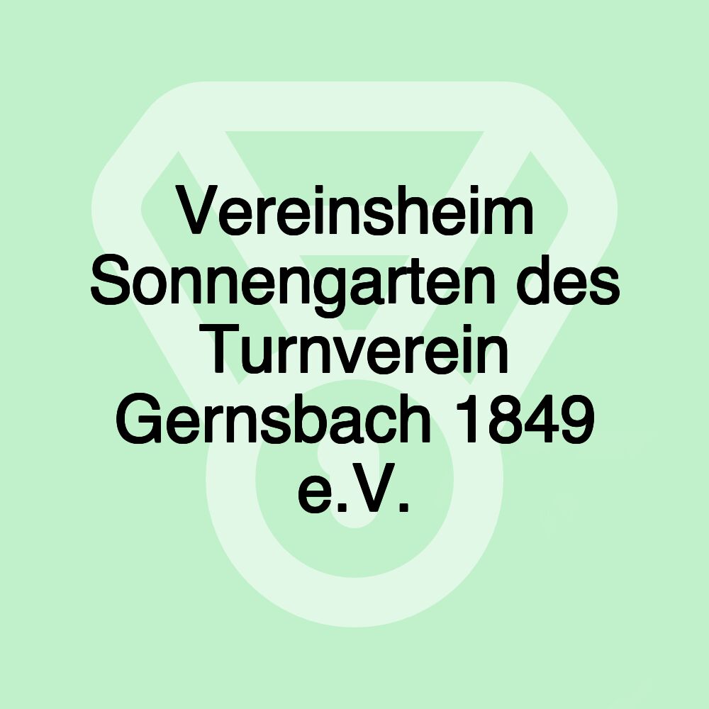 Vereinsheim Sonnengarten des Turnverein Gernsbach 1849 e.V.