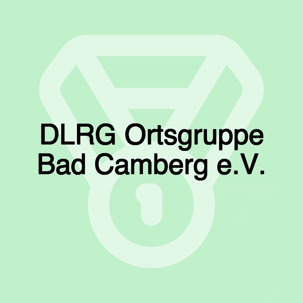 DLRG Ortsgruppe Bad Camberg e.V. DLRG Ortsgruppe Bad Camberg e.V.