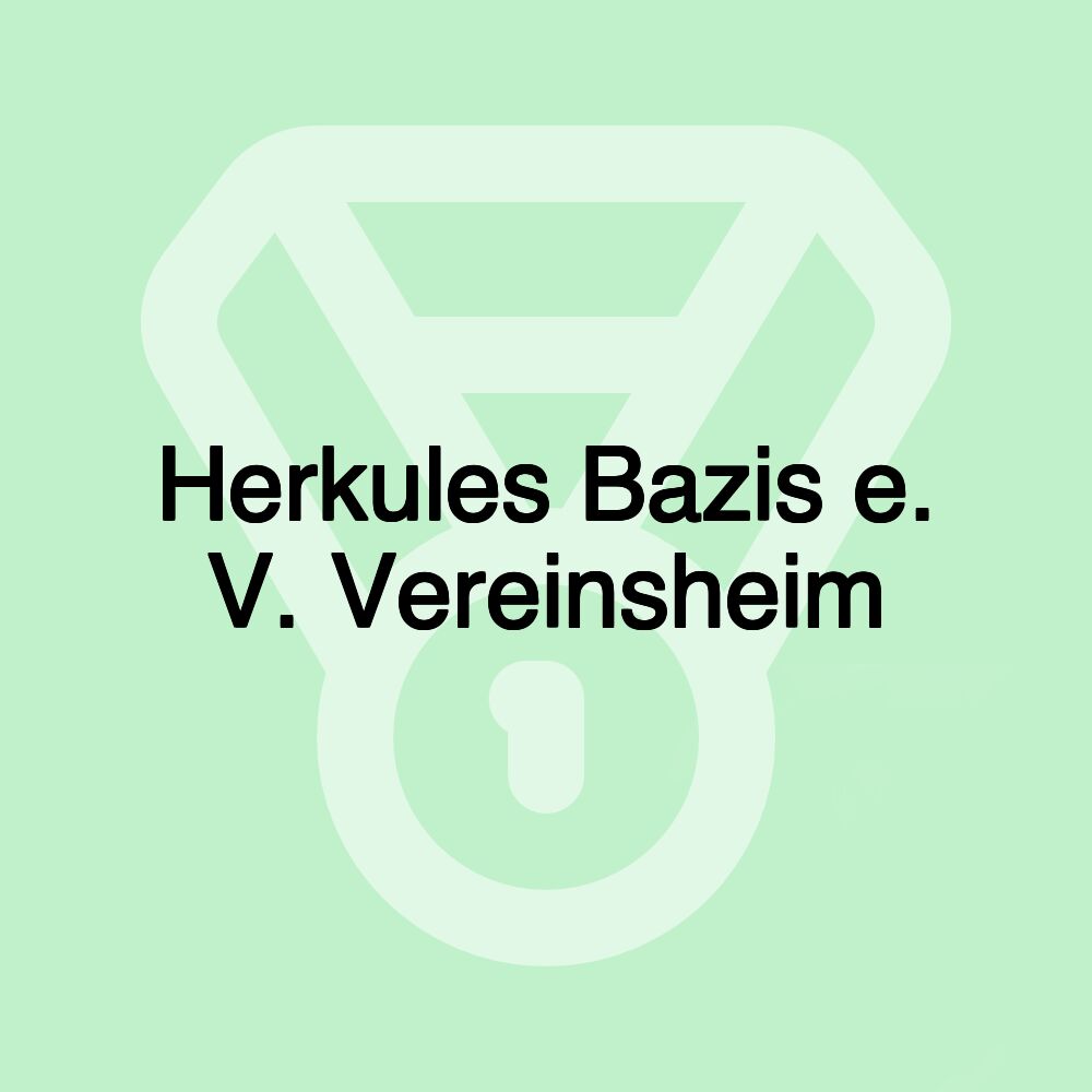 Herkules Bazis e. V. Vereinsheim