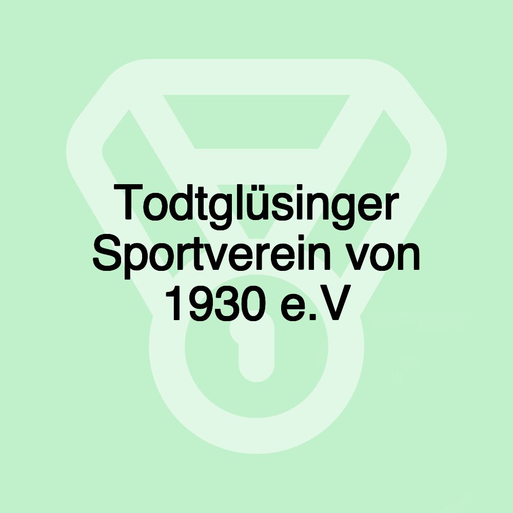 Todtglüsinger Sportverein von 1930 e.V