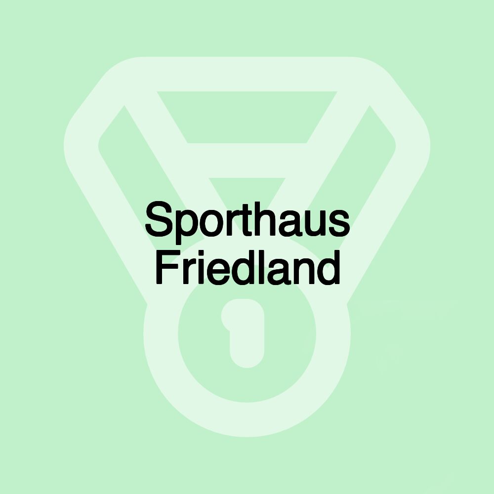 Sporthaus Friedland Sporthaus Friedland
