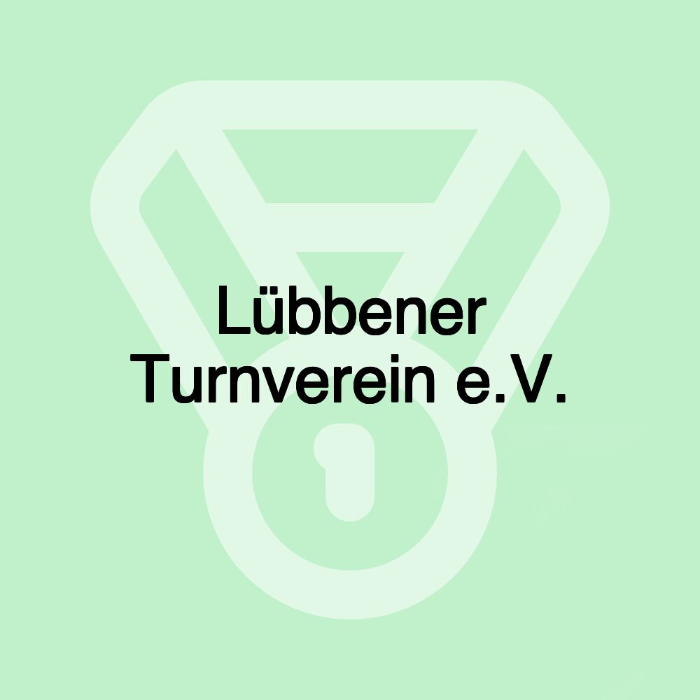 Lübbener Turnverein e.V. Lübbener Turnverein e.V.