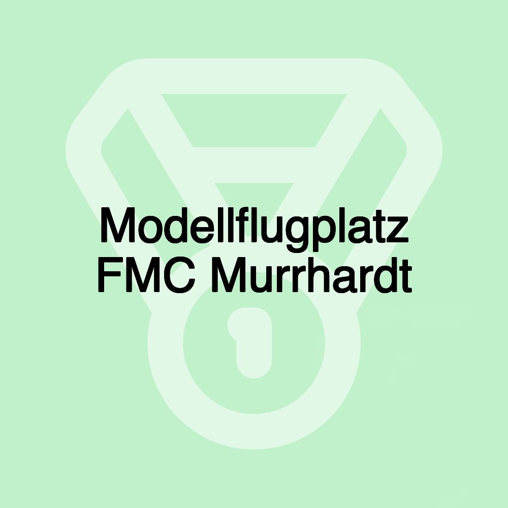 Modellflugplatz FMC Murrhardt