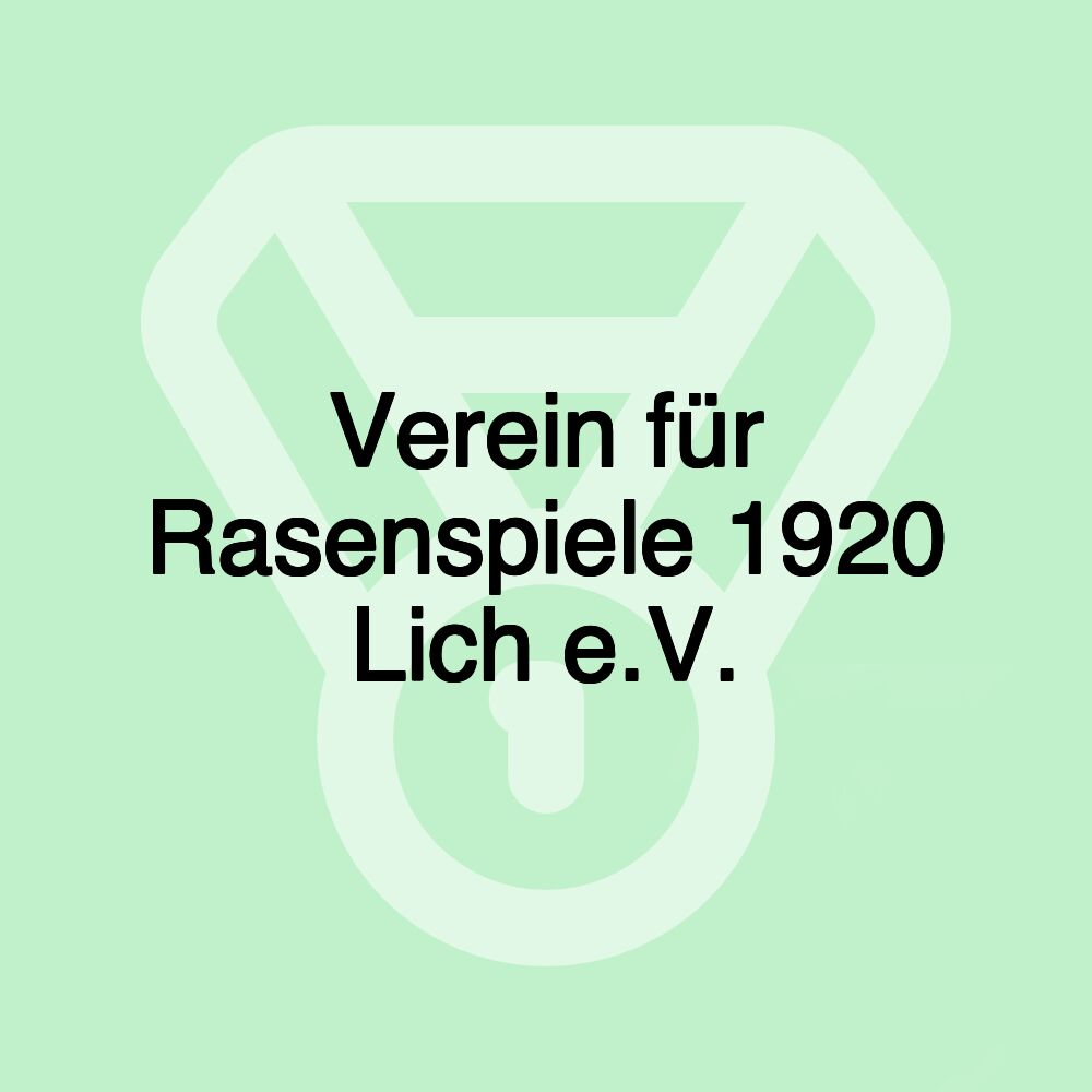 Verein für Rasenspiele 1920 Lich e.V. Verein für Rasenspiele 1920 Lich e.V.