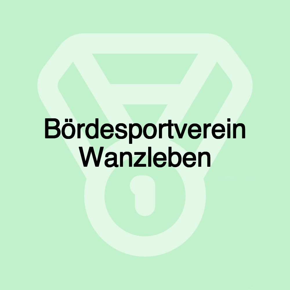 Bördesportverein Wanzleben Bördesportverein Wanzleben