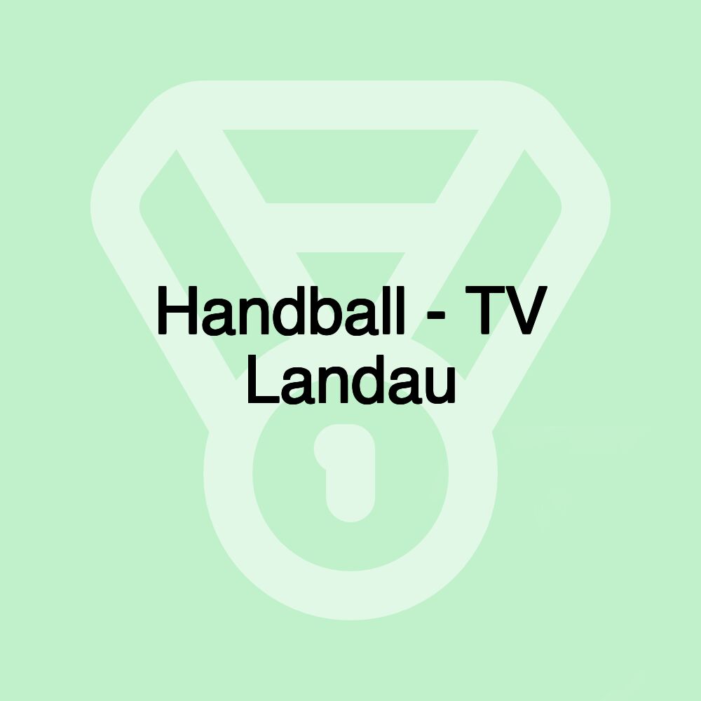 Handball - TV Landau Handball - TV Landau